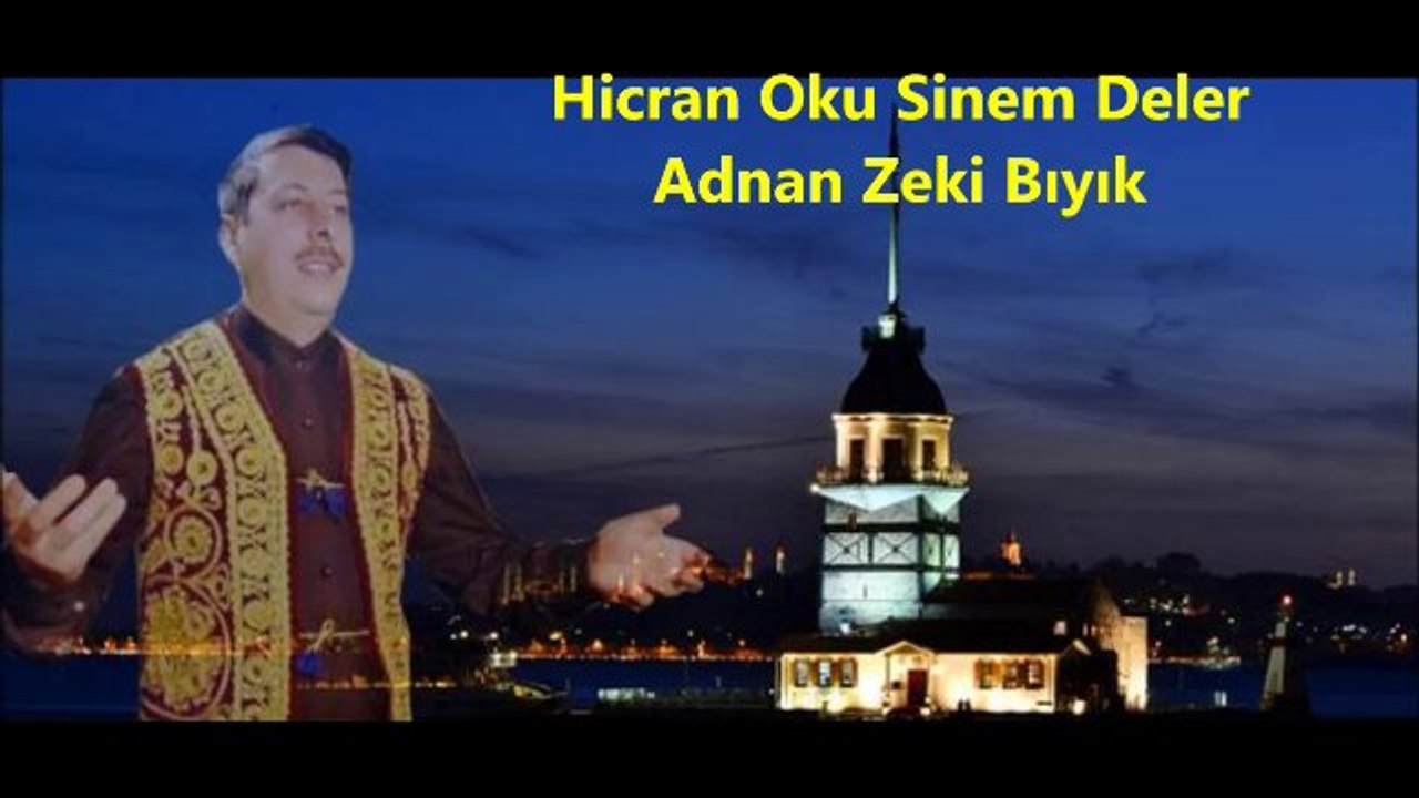 Adnan Zeki Bıyık - Hicran Oku Sinem Deler