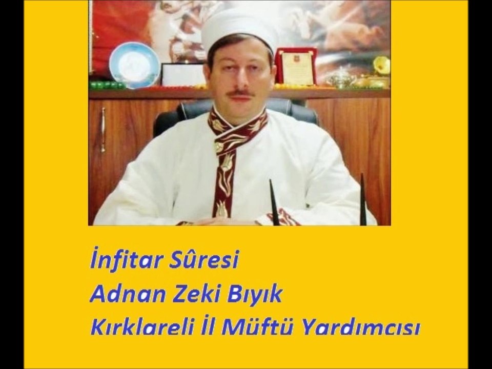 İnfitar Sûresi-Adnan Zeki Bıyık (Müftü Yardımcısı)