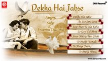 Dekha Hai Jabse Jukebox Full Songs