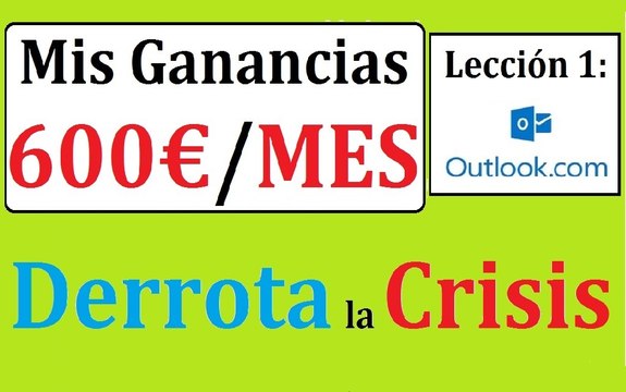 Mis Ganancias en Internet y Crear Outlookl 2014 DLC 1 Curso GRATIS para Ganar Dinero en Internet