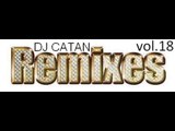 Dj Catan Remixes Vol.18