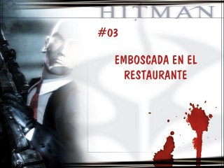 Hitman: Codename 47 - 03 - Emboscada En El Restaurante - Español - Gameplay