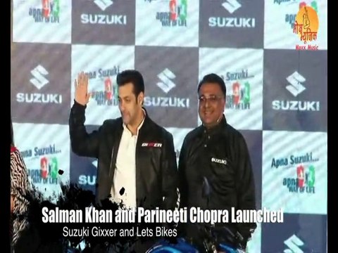 Salman Khan And Parineeti Chopra Launched Suzuki Gixxer And Lets Bikes