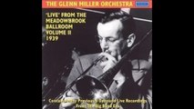 Glenn Miller live at the Meadowbrook November 25, 1939