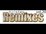 Dj Catan Remixes Vol.20