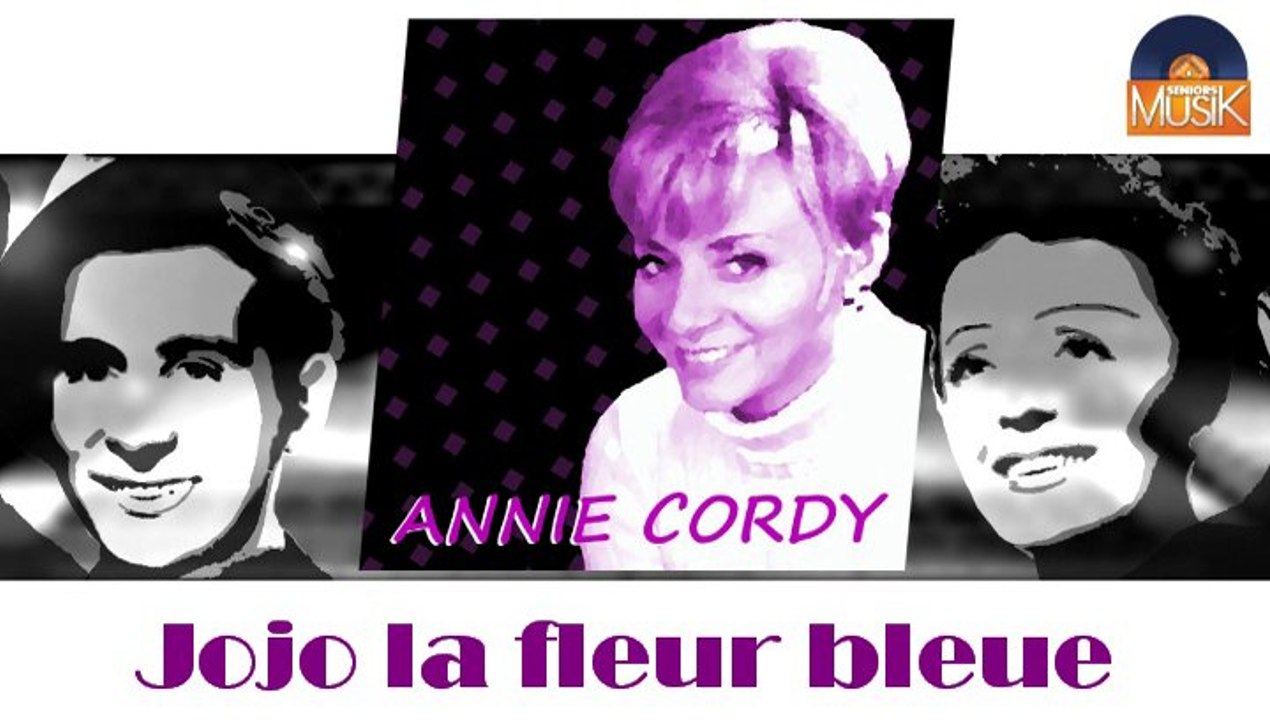 Annie Cordy - Jojo la fleur bleue (HD) Officiel Seniors Musik