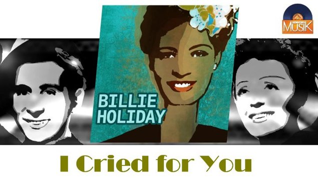 Billie Holiday - I Cried for You (HD) Officiel Seniors Musik