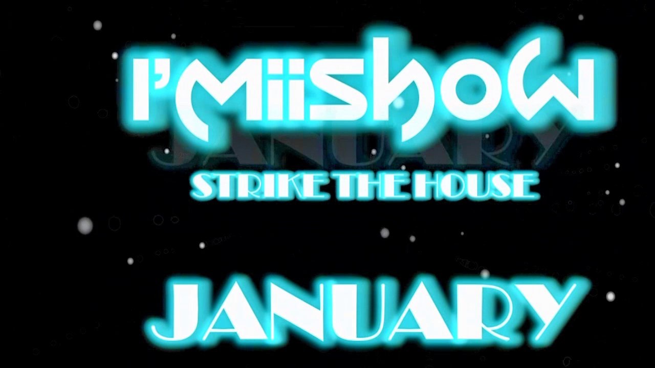 I'MiiShow - Strike The House - Mix January #5