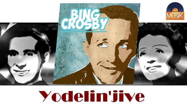 Bing Crosby & The Andrews Sisters - Yodelin'jive (HD) Officiel Seniors Musik