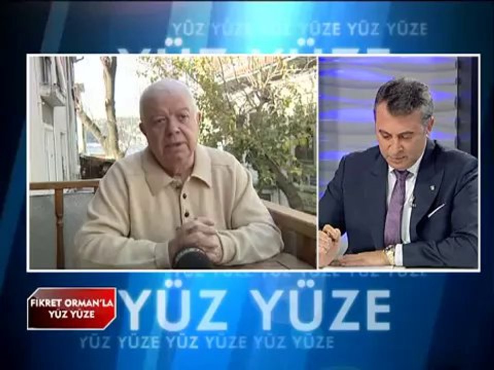 FİKRET ORMAN'LA YÜZ YÜZE PART 3