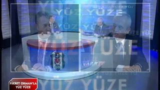 FİKRET ORMAN'LA YÜZ YÜZE PART 1