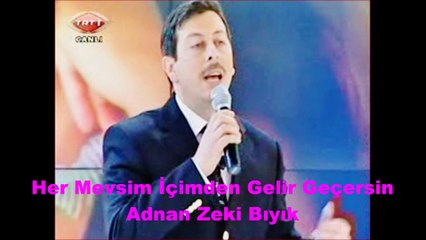 HER MEVSİM İÇİMDEN-ADNAN ZEKİ BIYIK