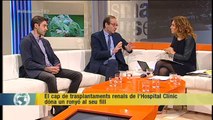 TV3 - Els Matins - El cap de trasplantaments renals de l'Hospital Clínic dóna un ronyó al seu fi