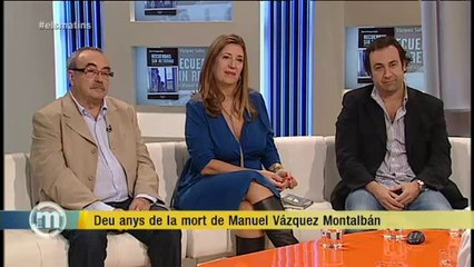 TV3 - Els Matins - Deu anys de la mort de Vázquez Montalbán