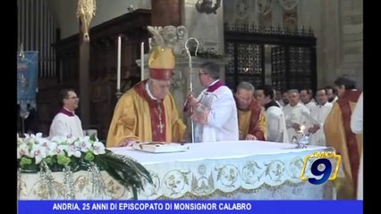 Andria, 25 anni di episcopato di Monsignor Calabro