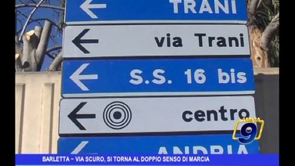 Barletta | Via Scuro, si torna al doppio senso di marcia