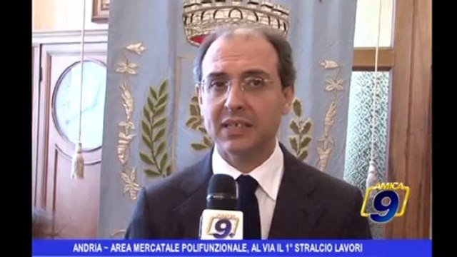 Andria | Area Mercatale Polifunzionale, al via il 1° stralcio lavori