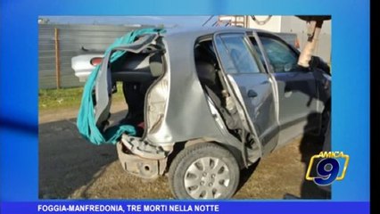 Foggia-Manfredonia, tre morti nella notte