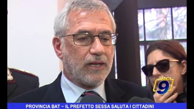 Provincia BAT | Il prefetto Sessa saluta i cittadini