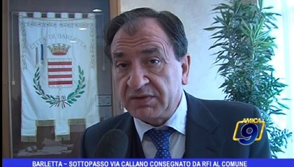 Barletta | Sottopasso via Callano consegnato da RFI al Comune