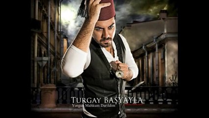 Turgay Başyayla   -  Yorgun Mahkum Darıldım