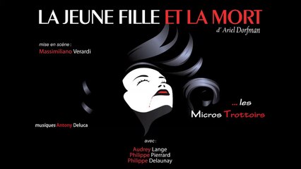 LA JEUNE FILLE ET LA MORT Mic.Trottoirs n°1 spectacle du 19.12.2013