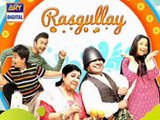 Rasgullay - Episode -42 Full - Ary Digital Drama - 1st February