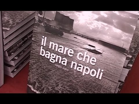 Napoli - Il mare che bagna Napoli , libro di Sergio Siano (18.12.13)