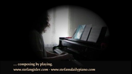 17. August 2013 1 Daily Piano by Stefan Gisler Live Piano Improvisation