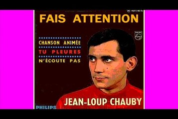 JEAN-LOUP CHAUBY - Fais attention