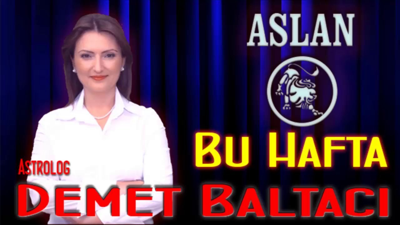 ASLAN Burcu HAFTALIK (02 Şubat - 09 Şubat) Astrolog DEMET BALTACI, Bilinç Okulu
