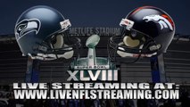 Watch Super Bowl XLVIII Seattle Seahawks vs Denver Broncos Live Online