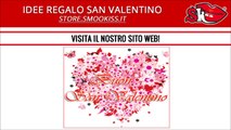 IDEE REGALO SAN VALENTINO | SMOOKISS.COM