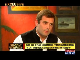 Rahul Gandhi: There is nothing I am scared of
