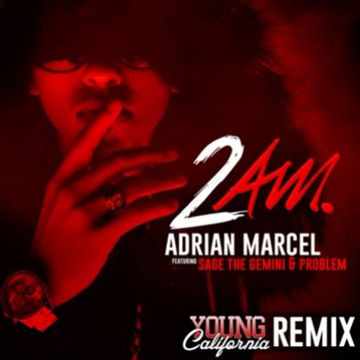 ADRIAN MARCEL ft SAGE THE GEMINI & PROBLEM " 2 AM " (Remix) New Song 2014.