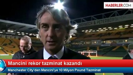 Manchester City'den Mancini'ye 10 Milyon Pound Tazminat