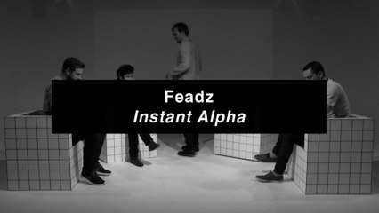 Feadz - Instant Alpha | Review | Musique Info Service