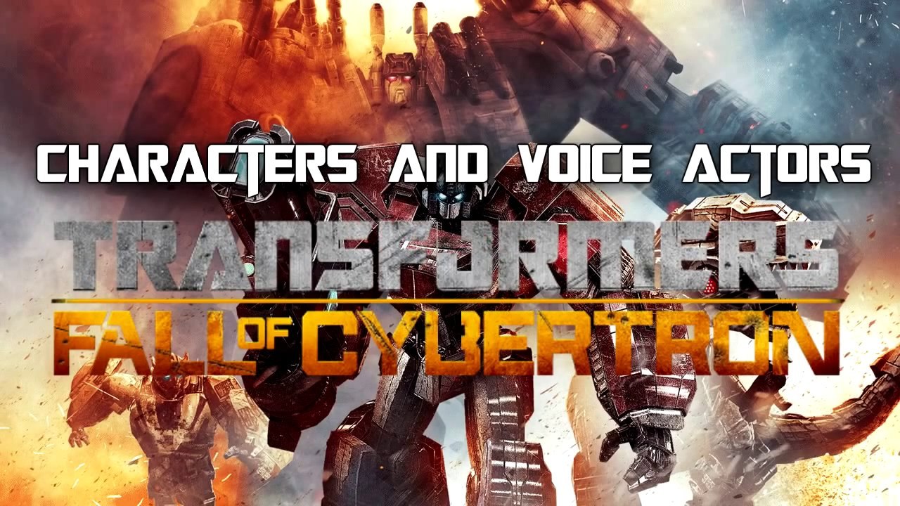 Characters and Voice Actors   Transformers Fall of Cybertron