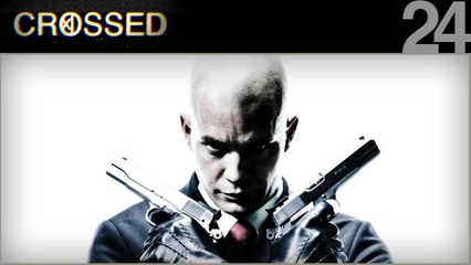 CROSSED / 24 / HITMAN