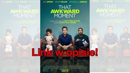 Ten Niezreczny Moment Cały Film Online [Lektor PL] HD
