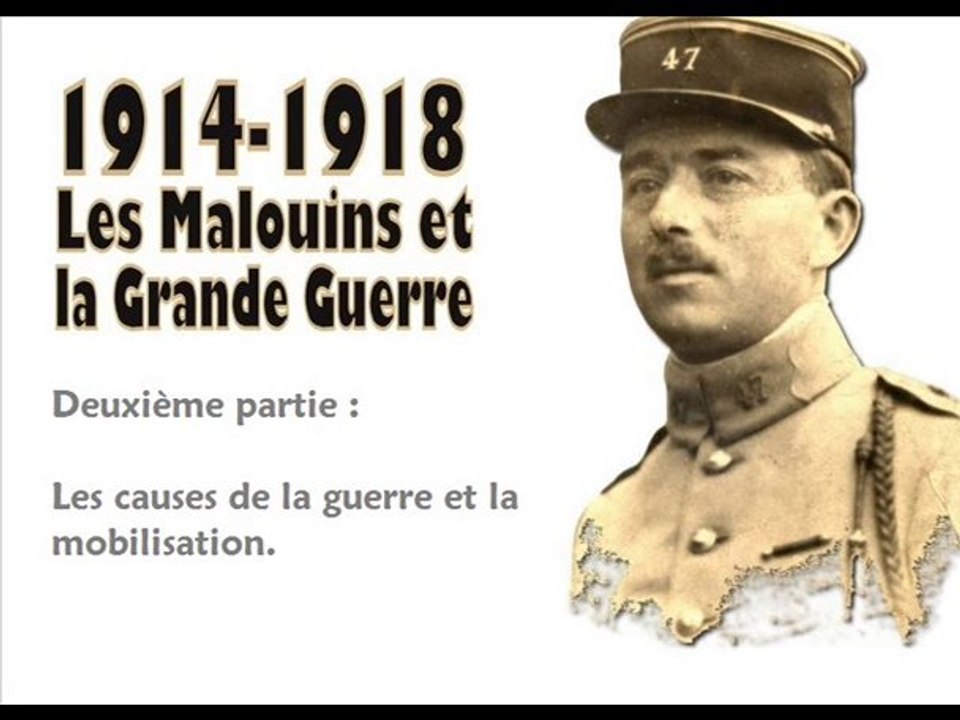 Les Malouins et la Grande Guerre : Les causes de la guerre et la mobilisation.