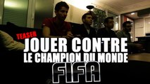 Champion du monde FIFA VS Guillaume Pley Teaser