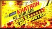 Launch And Press Conference Of Khatron Ke Khiladi