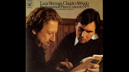 Rachmaninov - Piano Concerto No. 3 [Lazar Berman, Claudio Abbado]