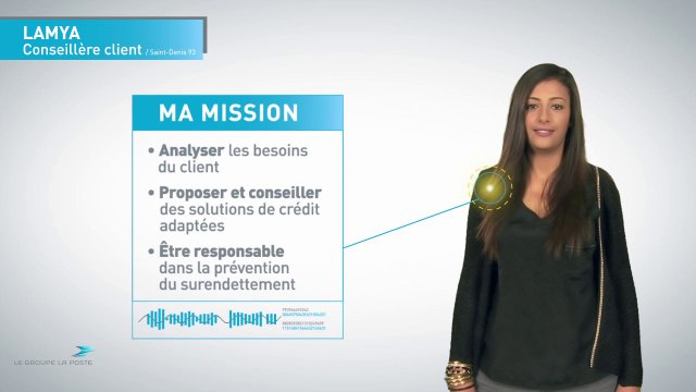 Bonjour, je suis... Lamya, conseillère clientèle à La Banque Postale financement