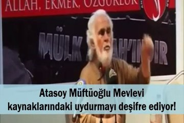 Atasoy Müftüoğlu Mevlevi kaynaklarındaki uydurmayı deşifre ediyor!!