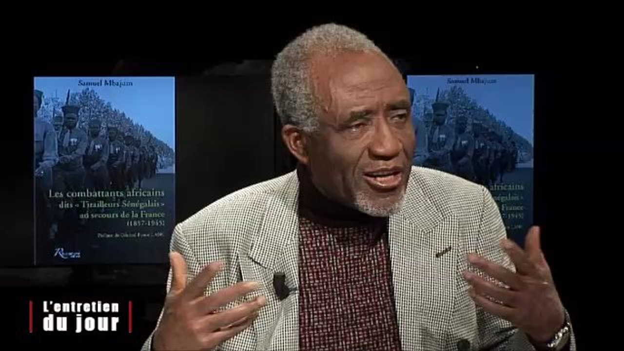 Entretien du jour du 040214 Samuel Mbajum - auteur de « Les combattants africains dits Tirailleurs Sénégalais’ au secours de la France, 1857-1945 »