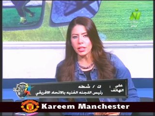 مداخله شطة رئيس الجنة الفنية بالاتحاد الافريقي مع الاعلاميه سها ابراهيم في صباح الرياضه 5 يناير 2014