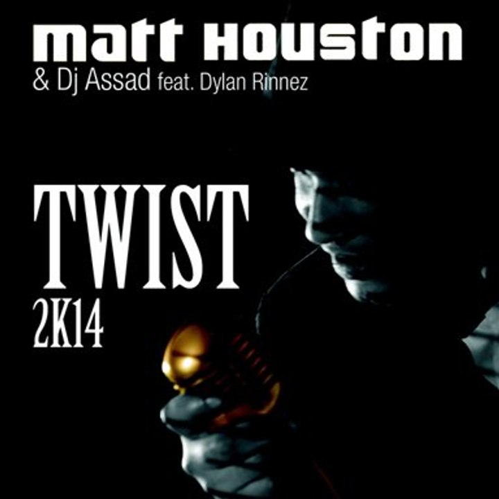 Matt Houston - Twist 2k14 Feat Dj Assad (extrait)
