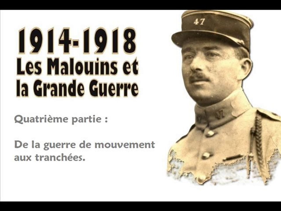 Les Malouins et la Grande Guerre :  De la guerre de mouvement aux tranchées.